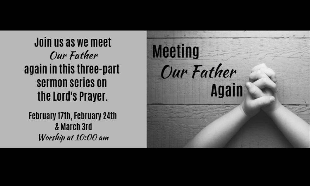 Meeting Our Father Again